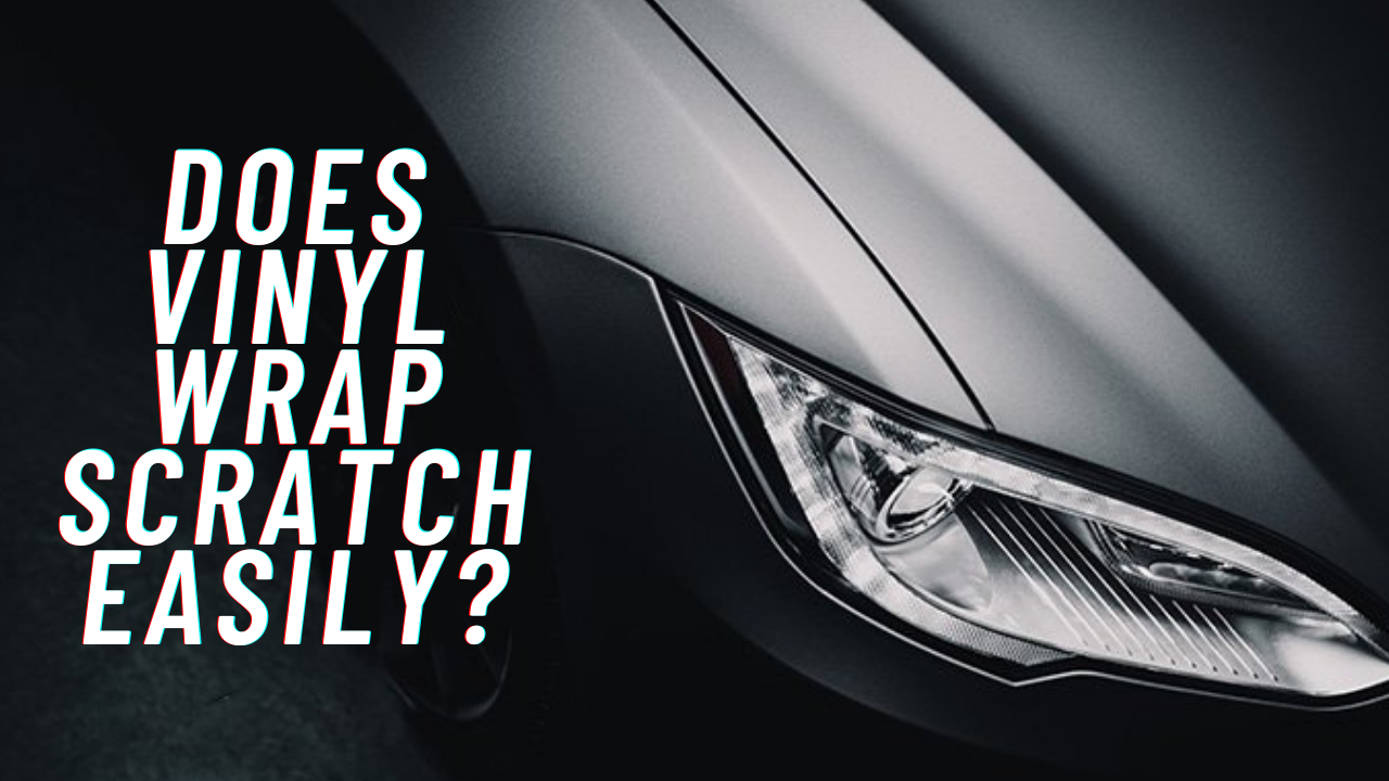Will a car wrap cover scratches & scuffs?